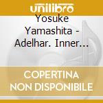 Yosuke Yamashita - Adelhar. Inner Space cd