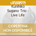 Kunihiko Sugano Trio - Live Life cd