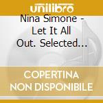Nina Simone - Let It All Out. Selected Singles 1961-1978 cd