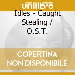 Idles - Caught Stealing / O.S.T. cd
