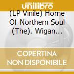 (LP Vinile) Home Of Northern Soul (The). Wigan Casino Chapter 2 / Various (2 Lp) vinile