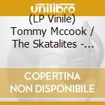 (LP Vinile) Tommy Mccook / The Skatalites - Latin Goes Ska vinile