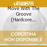 Move With The Groove (Hardcore Chicago Soul 1962-1970) (Deluxe Digibook) / Various (2 Cd) cd