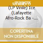 (LP Vinile) Ice (Lafayette Afro-Rock Ba - Disco Frankenstein vinile