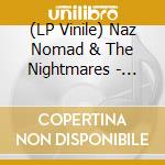 (LP Vinile) Naz Nomad & The Nightmares - Give Daddy The Knife Cindy vinile