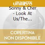 Sonny & Cher - Look At Us/The Wondrous World Of/In Case You're In Love/Bonus Tracks A & B Sides (3 Cd) cd