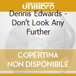Dennis Edwards - Don't Look Any Further cd