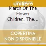 March Of The Flower Children. The American Sounds Of 1967 / Various (3 Cd) cd
