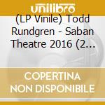 (LP Vinile) Todd Rundgren - Saban Theatre 2016 (2 Lp) vinile