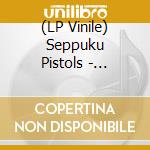 (LP Vinile) Seppuku Pistols - Seppuku Pistols In London vinile