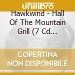 Hawkwind - Hall Of The Mountain Grill (7 Cd + 2 Blu-Ray) cd