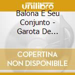 Balona E Seu Conjunto - Garota De Ipanema cd