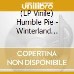 (LP Vinile) Humble Pie - Winterland 1973 (2 Lp) vinile