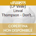 (LP Vinile) Linval Thompson - Don't Cut Off Your Dreadlocks vinile