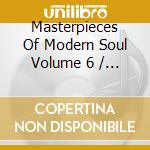 Masterpieces Of Modern Soul Volume 6 / Various cd