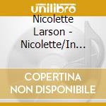 Nicolette Larson - Nicolette/In The Nick Of Time/Radioland (2 Cd) cd