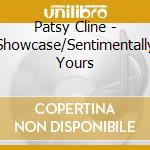 Patsy Cline - Showcase/Sentimentally Yours cd