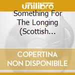 Something For The Longing (Scottish Independent Pop 1985 - 1999) / Various (3 Cd) cd