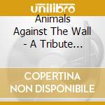 Animals Against The Wall - A Tribute To Pink Floyd Volume 2 / Various (3 Cd) cd