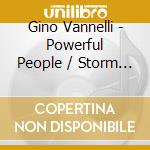 Gino Vannelli - Powerful People / Storm At Sunup cd