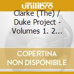 Clarke (The) / Duke Project - Volumes 1. 2 And 3 (2 Cd) cd