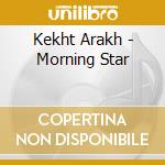 Kekht Arakh - Morning Star cd