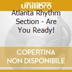 Atlanta Rhythm Section - Are You Ready! cd