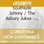 Southside Johnny / The Asbury Jukes - Reach Up And Touch The Sky cd