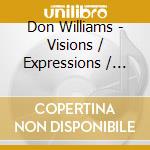 Don Williams - Visions / Expressions / Portrait (2 Cd) cd