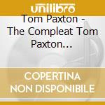 Tom Paxton - The Compleat Tom Paxton Recorded Live (2 Cd) cd