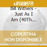 Bill Withers - Just As I Am (40Th Anniversary) cd