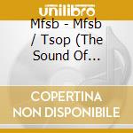 Mfsb - Mfsb / Tsop (The Sound Of Philadelphia) / Universal Love / Philadelphia Freedom (2 Cd) cd