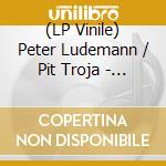 (LP Vinile) Peter Ludemann / Pit Troja - The Now Generation vinile
