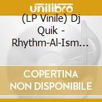 (LP Vinile) Dj Quik - Rhythm-Al-Ism (2 Lp) vinile