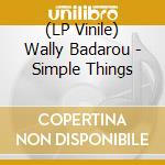 (LP Vinile) Wally Badarou - Simple Things vinile
