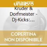 Kruder & Dorfmeister - Dj-Kicks: Kruder & Dorfmeister cd
