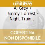 Al Grey / Jimmy Forrest - Night Train Revisited cd