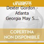 Dexter Gordon - Atlanta Georgia May 5 1981 cd