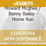 Howard Mcghee / Benny Bailey - Home Run cd