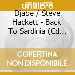 Djabe / Steve Hackett - Back To Sardinia (Cd + Dvd) cd
