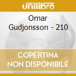 Omar Gudjonsson - 210 cd