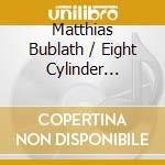Matthias Bublath / Eight Cylinder Bigband - The Reel cd