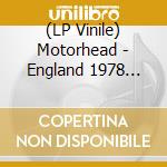 (LP Vinile) Motorhead - England 1978 (Limited Edition) vinile