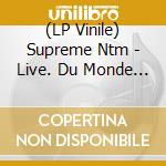 (LP Vinile) Supreme Ntm - Live. Du Monde De Demain A Pose Ton Gun (2 Lp) vinile