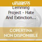 Lemming Project - Hate And Extinction (2 Cd) cd
