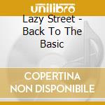 Lazy Street - Back To The Basic cd
