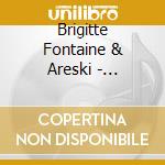 Brigitte Fontaine & Areski - Lincendie cd