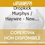 Dropkick Murphys / Haywire - New England Forever cd