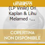 (LP Vinile) Ori Kaplan & Lihu Melamed - Reverie vinile