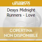Dexys Midnight Runners - Love cd